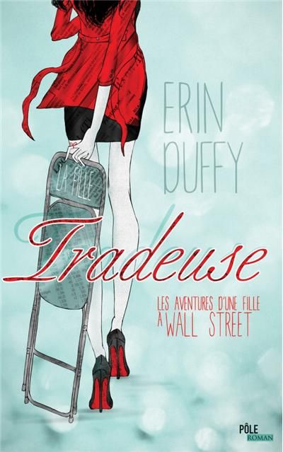 Tradeuse - Les aventures d'une fille à Wall Street Les aventures d’une fille à Wall Street