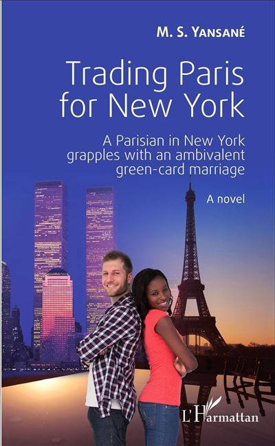 Trading Paris for New York A Parisian in New York grapples with an ambivalent green-card marriage