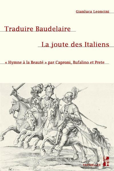 Traduire Baudelaire. La joute des Italiens « Hymne à la Beauté » par Caproni, Bufalino et Prete