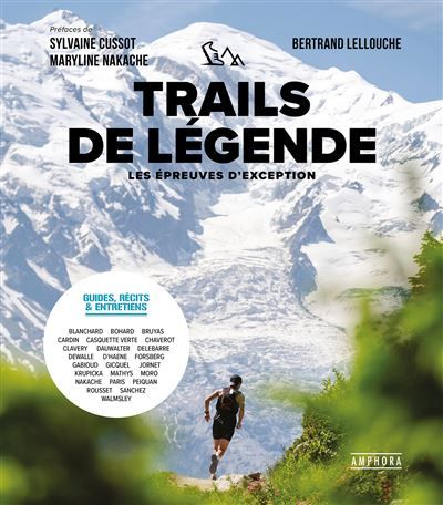 Trails de légende Les épreuves d’exception