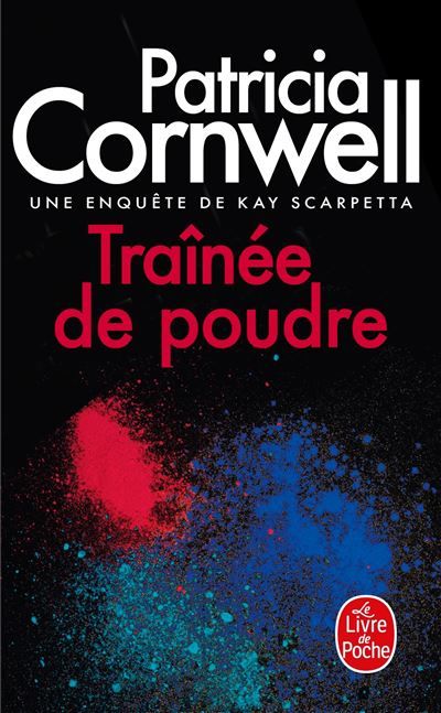 Traînée de poudre Une enquête de Kay Scarpetta