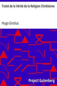 Traité de la Vérité de la Religion Chrétienne