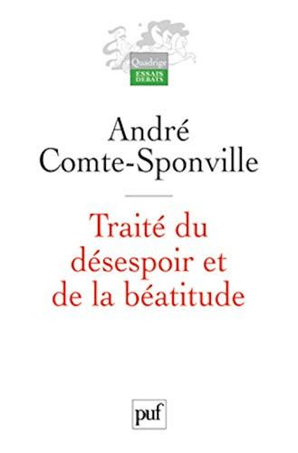 Couverture de Traité du désespoir et de la béatitude par André Comte-Sponville