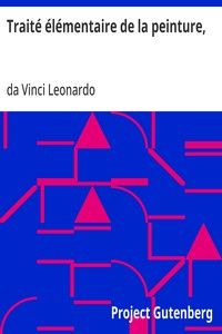 Traité élémentaire de la peinture,: avec 58 figures d'après les dessins originaux de Le Poussin, dont 34 en taille-douce