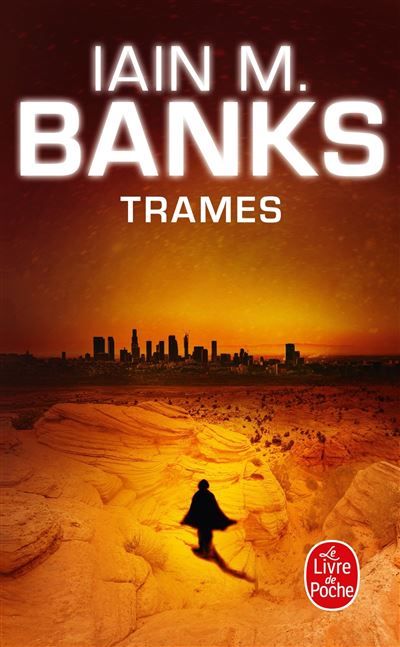 Trames (Cycle de la Culture, Tome 7)