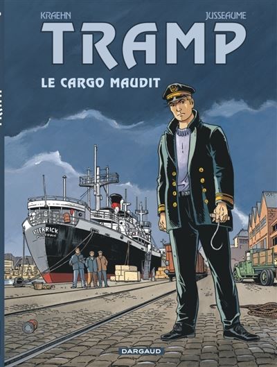 Tramp - Tome 10 - Le Cargo maudit  - Prix Historia de la BD - Patrick Jusseaume