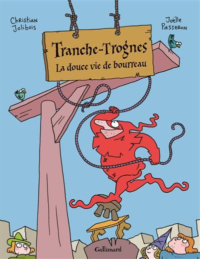 Tranche-Trognes La douce vie de bourreau
