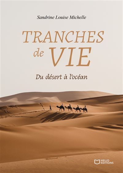 Tranches de vie - Du désert à l'océan