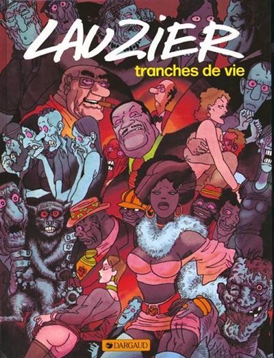 Tranches de vie - Tranches de vie - tome 1 - Tranches de vie. Tome 1