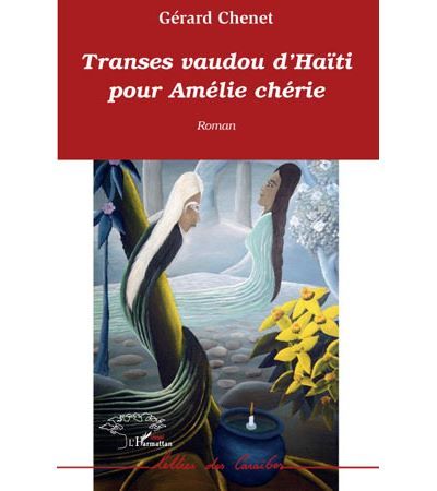 Transes vaudou d'Haïti pour Amélie chérie