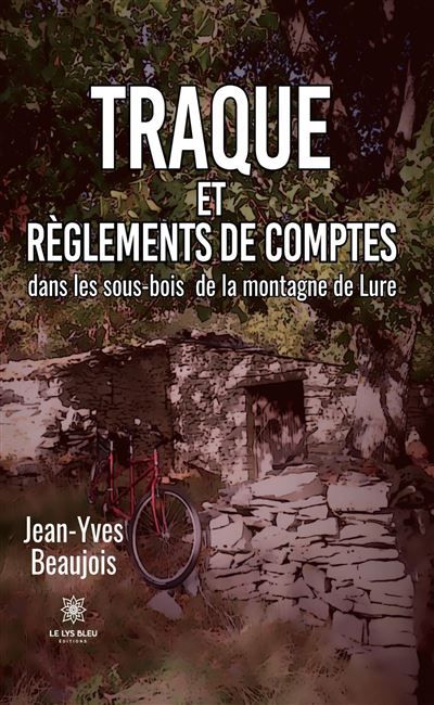 Traque et règlements de comptes dans les sous-bois de la montagne de Lure