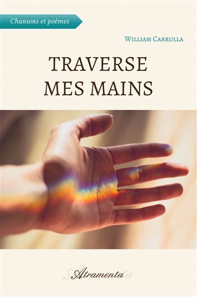Traverse mes mains (Chansons et Poèmes)