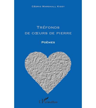 Tréfonds de coeurs de pierre Poèmes