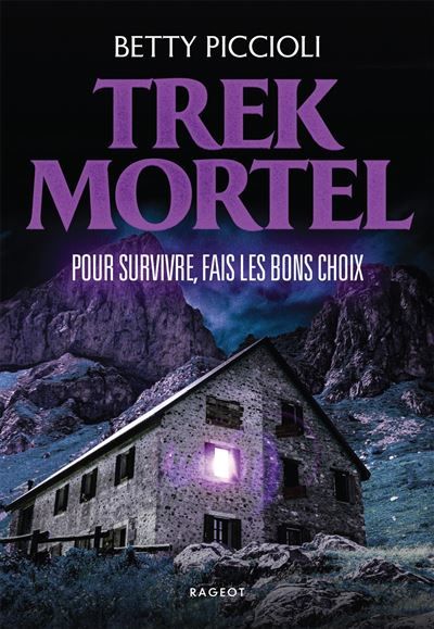 Trek Mortel Pour survivre, fais les bons choix
