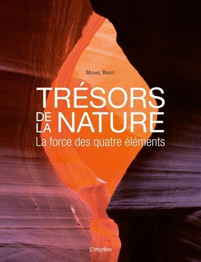 Trésors de la nature La force des quatre éléments