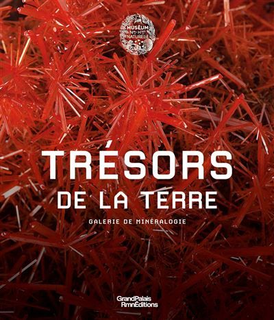Trésors de la terre. Galerie de minéralogie