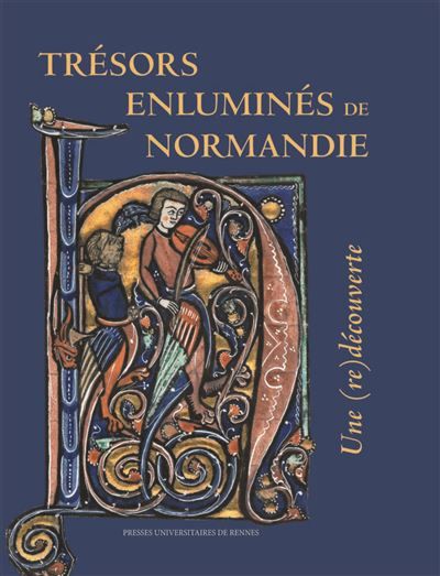 Trésors enluminés de Normandie Une (re)découverte