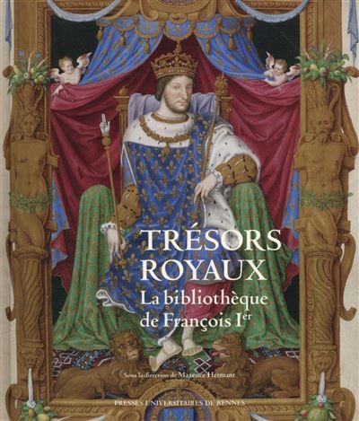 Tresors royaux [exposition, Blois, 4 juillet-18 octobre 2015], Château royal de Blois