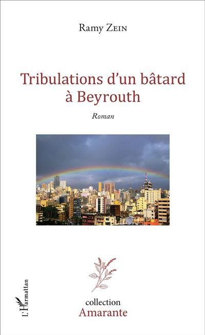 Tribulations d'un bâtard à Beyrouth Roman