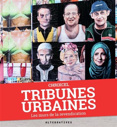 Tribunes urbaines Les murs de la revendication