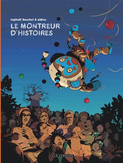 Trilogie africaine Zidrou-Beuchot - Tome 1 - Le Montreur d'histoires