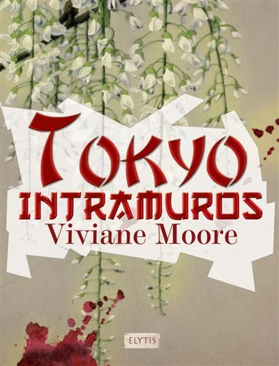 Trilogie japonaise 3 - tokyo intramuros