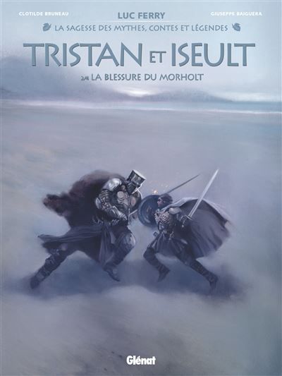 Tristan & Iseult - Tome 02 La Blessure du Morholt