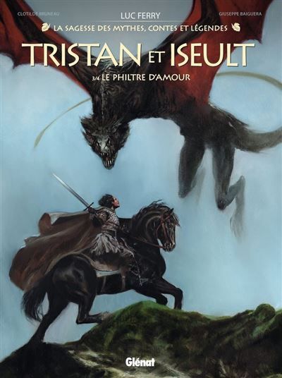 Tristan & Iseult - Tome 03 Le Philtre d'amour
