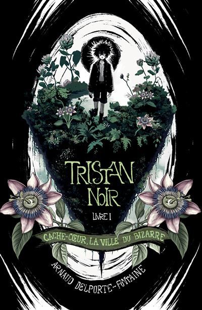 Tristan Noir - Cache-Coeur, la ville du bizarre
