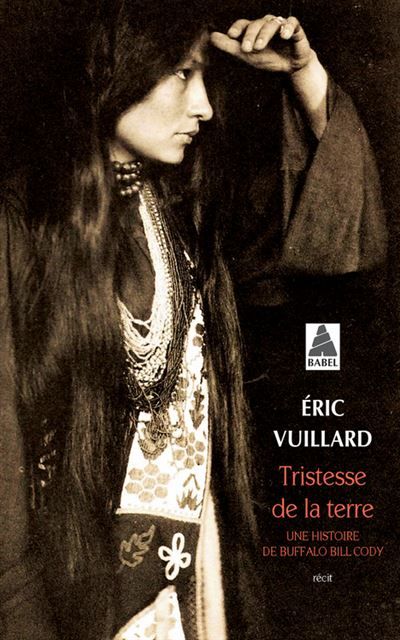 Tristesse de la terre Une histoire de Buffalo Bill Cody