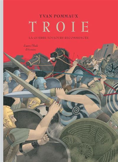 Troie la guerre toujours recommencee La guerre toujours recommencée