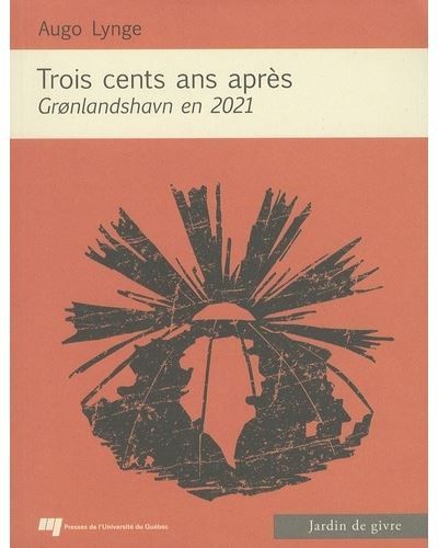 Trois cents ans apres Grolandshavn en 2021