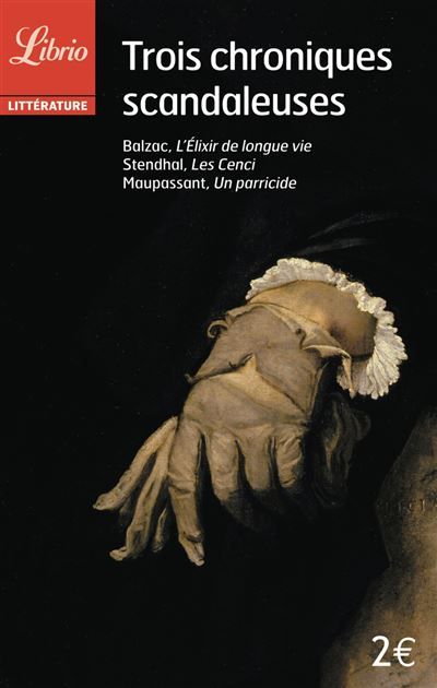 Trois chroniques scandaleuses L'Élixir de longue vie, Les Cenci, Un parricide