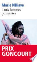 Couverture de Trois femmes puissantes par Marie NDiaye