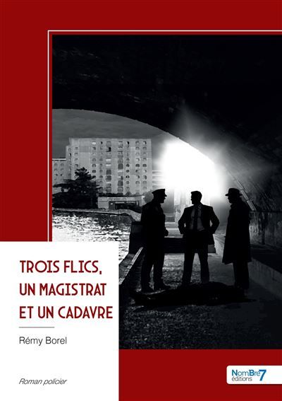 Trois flics, un magistrat et un cadavre