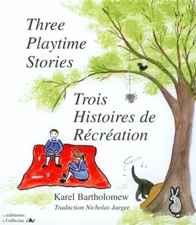 Trois histoires de récréation
