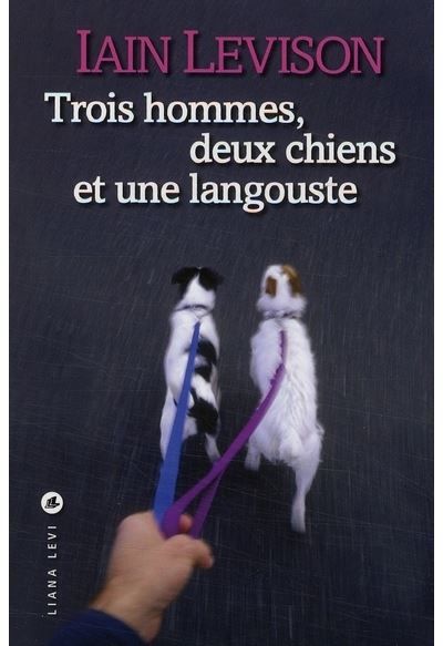Trois hommes, deux chiens et une langouste