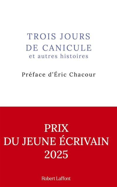 Trois jours de canicule et autres histoires