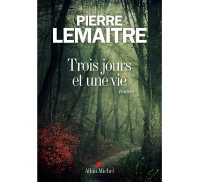 Trois jours et une vie