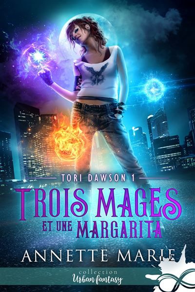 Trois mages et une margarita Tori Dawson, T1