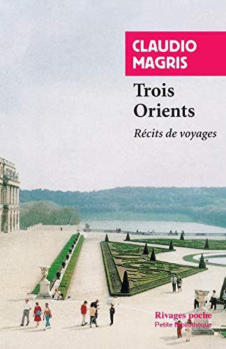 Couverture de Trois Orients Récits de voyage par Claudio Magris
