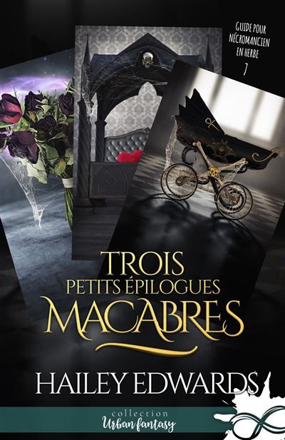 Trois petits épilogues macabres Guide pour nécromancien en herbe, T7