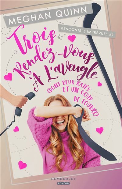Trois rendez-vous à l'aveugle Rencontres imprévues, T1