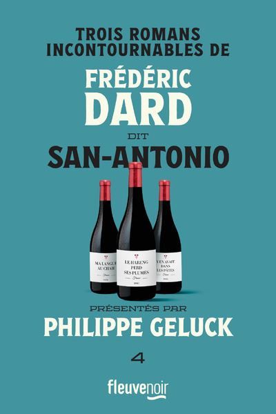 Trois romans incontournables de Frédéric Dard dit San-Antonio - Tome 4