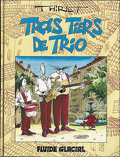 Trois tiers de trio - Trois tiers de trio Tome 1