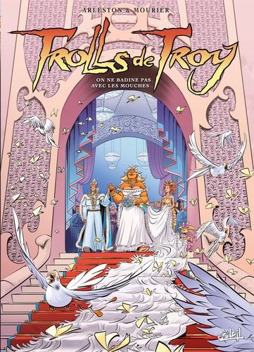 Trolls de Troy On ne badine pas avec les mouches