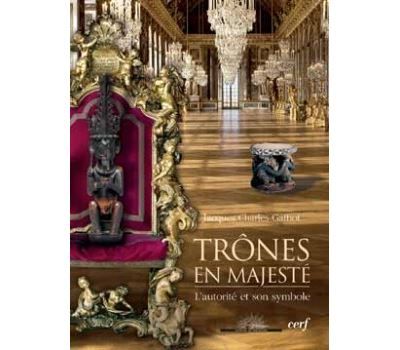 Trones en majeste - l'autorite et son symbole L'autorité et son symbole