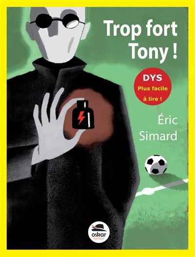 Trop fort Tony Plus facile à lire (DYS)