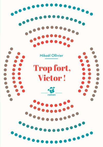 Trop fort, Victor !