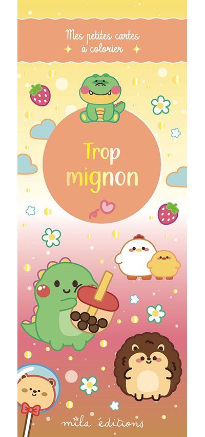 Trop mignon - Mes petites cartes à colorier 35 illustrations à personnaliser